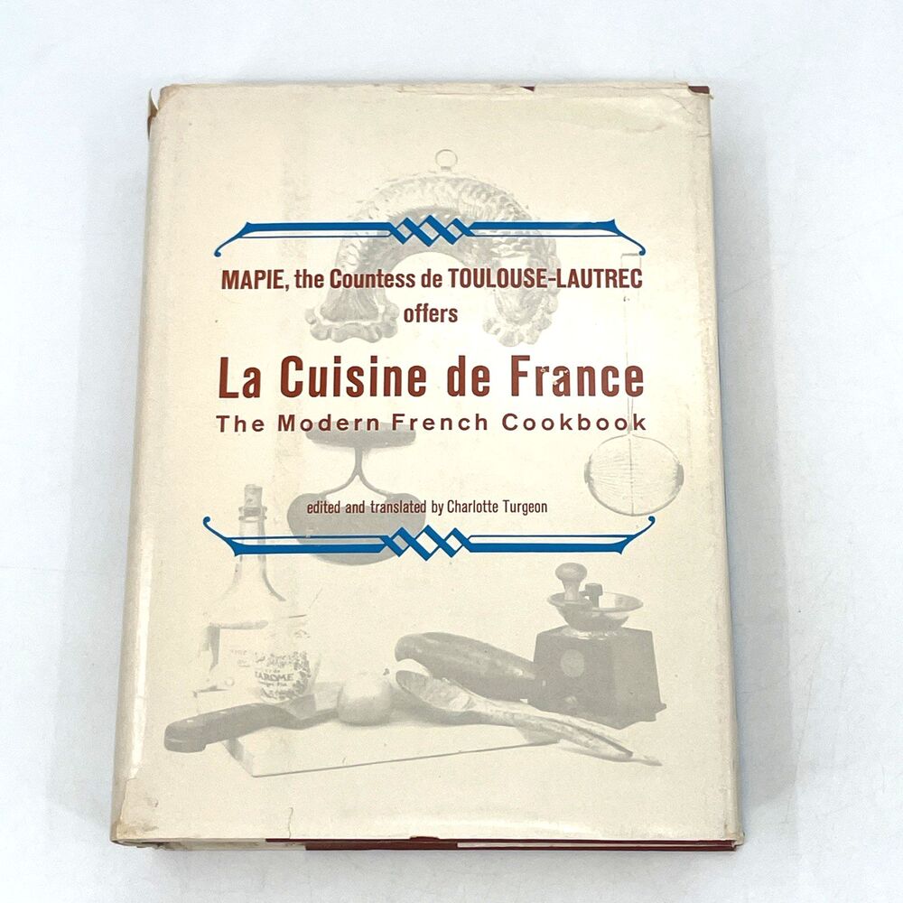 La Cuisine de France Cookbook Mapie Countess Toulouse-Lautrec 1964 HC DJ BCE